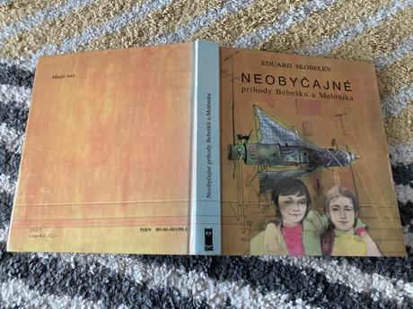 Neobyčajné príhody bebešku a melónika-1. vyd.1990, 