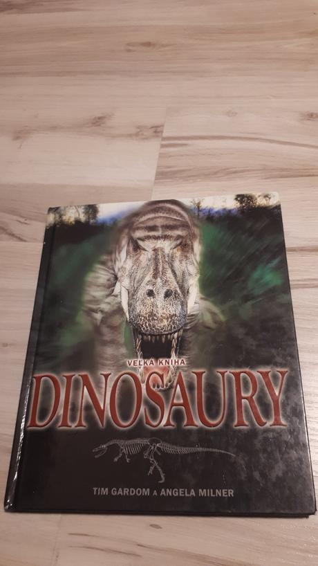Dinosaury veľká kniha - angela milner, tim gardom,