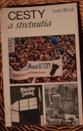 Kniha ivan broz - cesty a stretnutia, 