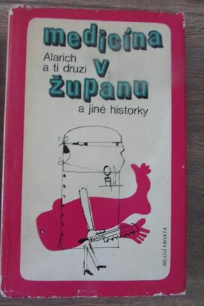 Medicina v zupanu a jine historky,