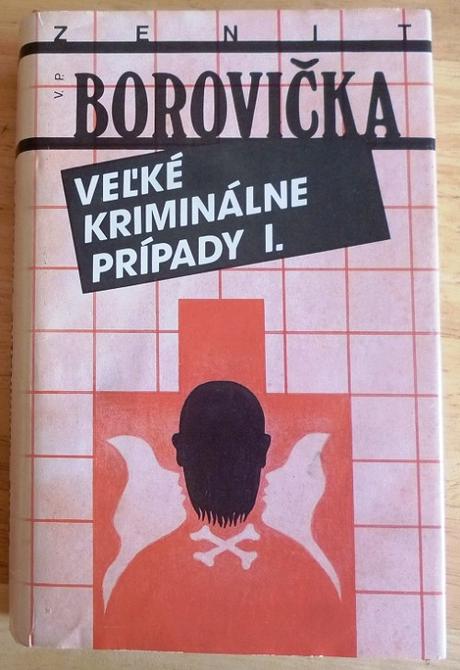 Veľké kriminálne prípady, v. p. borovička, 