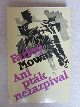 Ani ptak nezazpival farley mowat, 