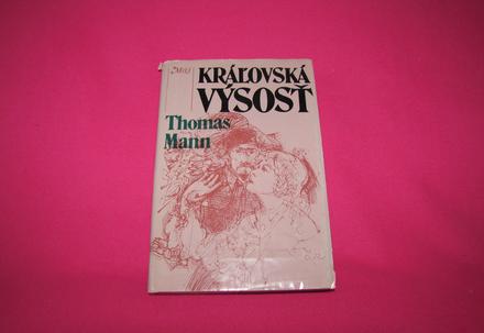 Kráľovská výsosť   mann thomas, 