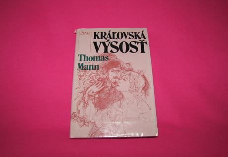 Kráľovská výsosť   mann thomas, 