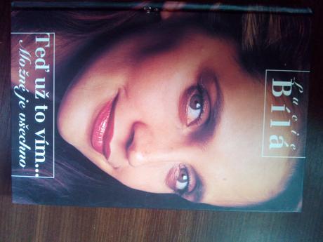 Lucie bílá ,teraz už to viem... možné je všetko,