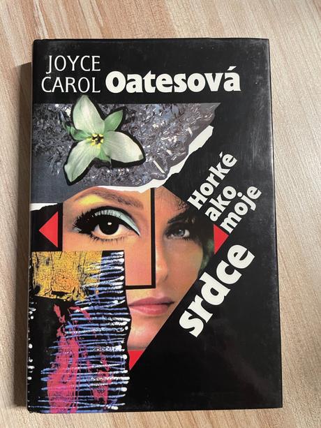 Oatesová carol joyce. horké ako moje srdce,