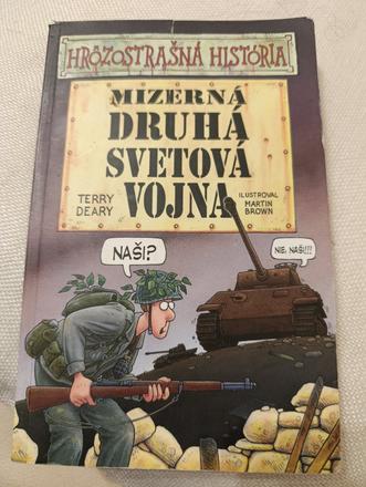 Hrôzostrašná história-mizerna druhá svetová vojna, 