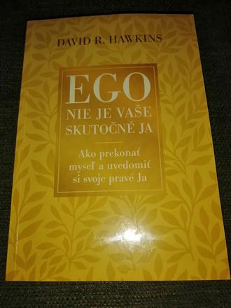 Ego nie je vase skutočne ja - transformacna kniha,