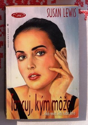 Tancuj, kým môžeš , susan lewis,