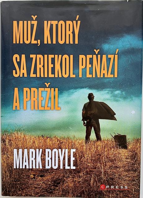 Muž, ktorý sa zriekol peňazí a prežil, 