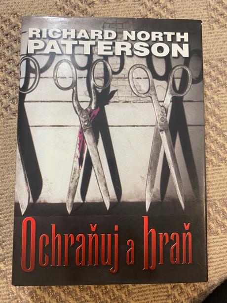 Ochraňuj a braň richard north patterson, 