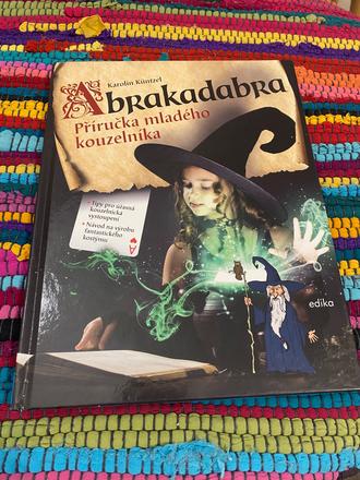 Abrakadabra příručka mladého kouzelníka kúzla,