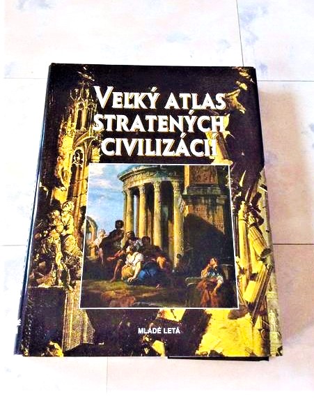 Encyklopédia atlas stratených civilizácií,