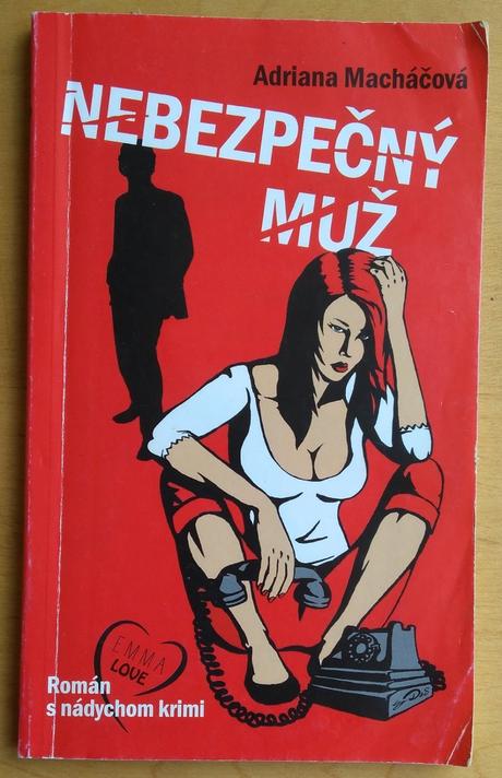 Nebezpečný muž, adriana macháčová,