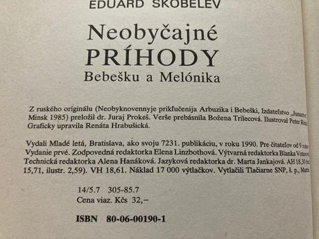 Neobyčajné príhody bebešku a melónika-1. vyd.1990, 