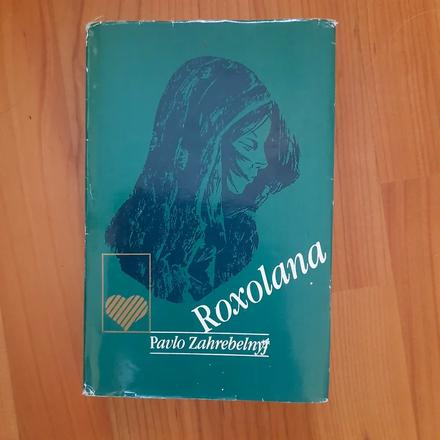 Roxolana - pavlo zahrebeľnyj,