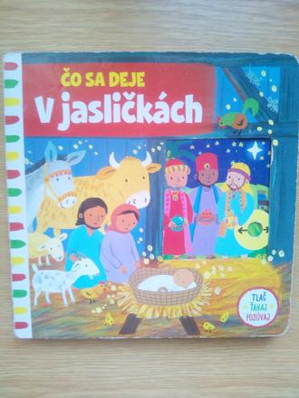 Čo sa deje v jasličkách ô,