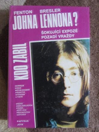Kdo zabil johna lennona fenton bresler,
