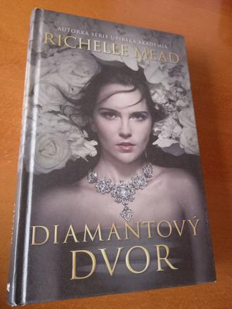 Diamantový dvor richelle mead,