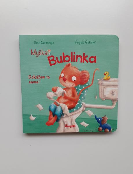 Myška bublinka- dokážem to sama, 