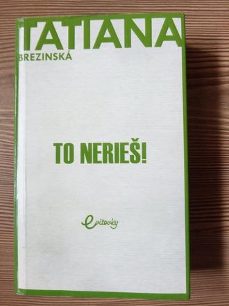 Tatiana brezinská - to nerieš,
