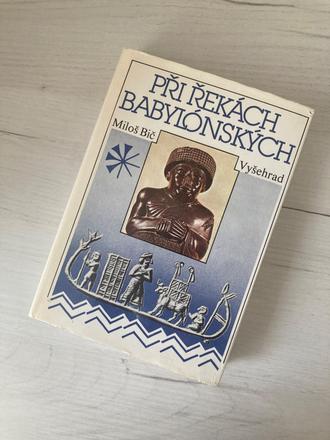 Při řekách babylónskych - miloš bič,