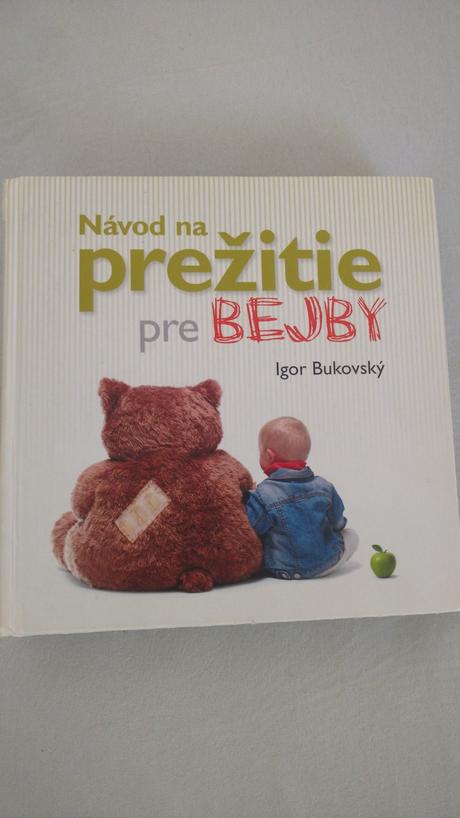 Návod na prežitie pre bejby, 