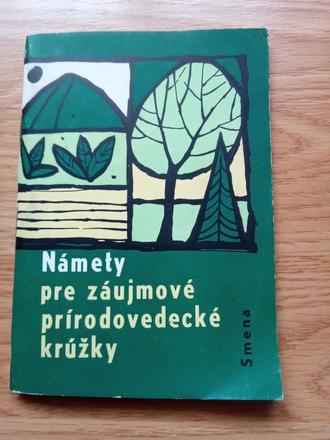 Námety pre záujmové prírodovedecké krúžky,