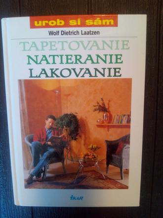 Knihy o bývaní - tapetovanie natieranie lakovanie,