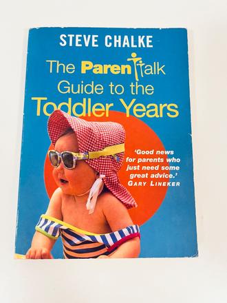 The parent talk guide to the toddler years, 