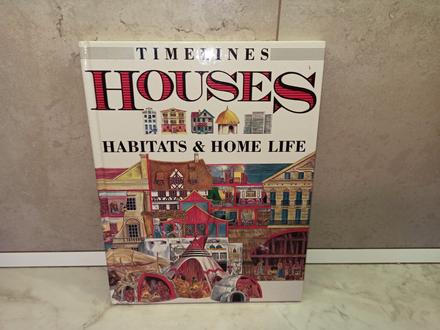 Timelines - houses, habitats & home life,
