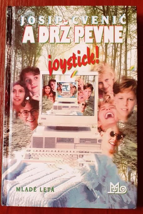 A drž pevne joystick, josip cvenič,,