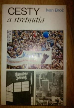 Kniha cesty a stretnutia - ivan broz, 
