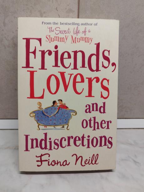 Fione neill - friends, lovers & other indescretion, 