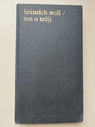 Kniha heinrich stoll - sen o troji,