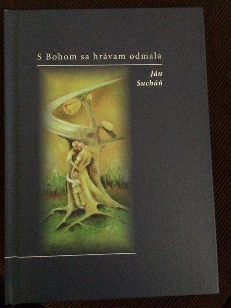 S bohom sa hravam odmala, 