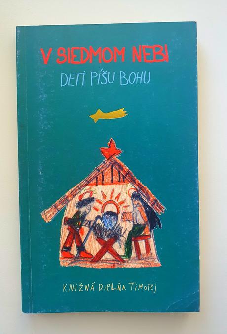 V siedmom nebi.deti píšu bohu., 