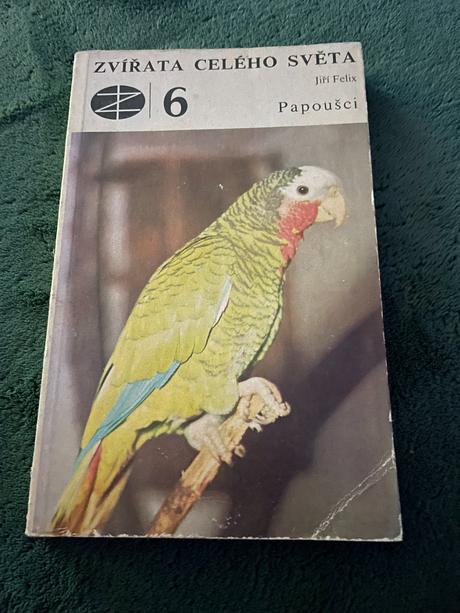 Zvířata celého světa 6. félix jiří. papoušci,