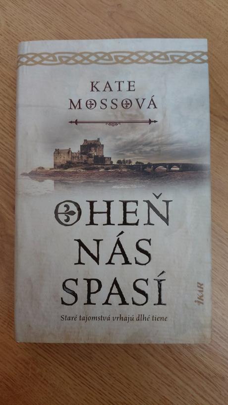 Kate mossová - oheň nás spasí,