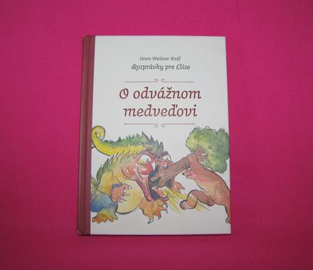 Imro weiner-kráľ o odvážnom medveďovi, 