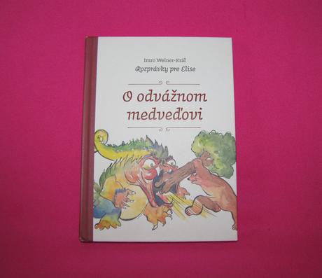 Imro weiner-kráľ o odvážnom medveďovi, 