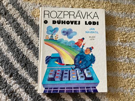Rozprávka o dúhovej lodi-prvé vyd.1984,
