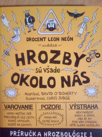 Hrozby sú všade okolo nás ô, 