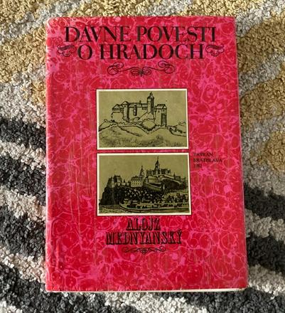 Dávne povesti o hradoch - a.mednyanský (1982), 