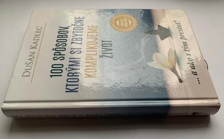 Dušan kadlec - 100 spôsobov, ktorými si zbytočne k, 