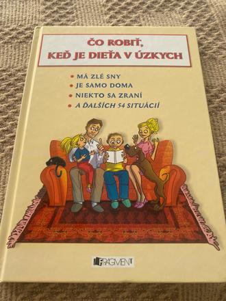 Čo robiť keď je dieťa v úzkych výchova,