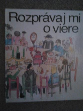 Rozprávaj mi o viere ô,
