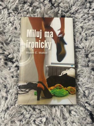 Maxim e. matkin miluj ma ironicky, 