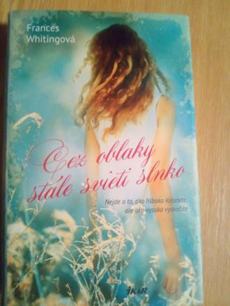 Cez oblaky stále svieti slnko,