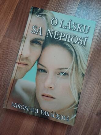 O lásku sa neprosí miroslava varáčková,